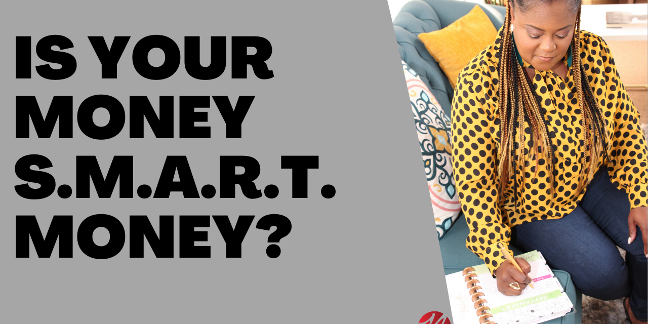 is your money smart money is your money smart money