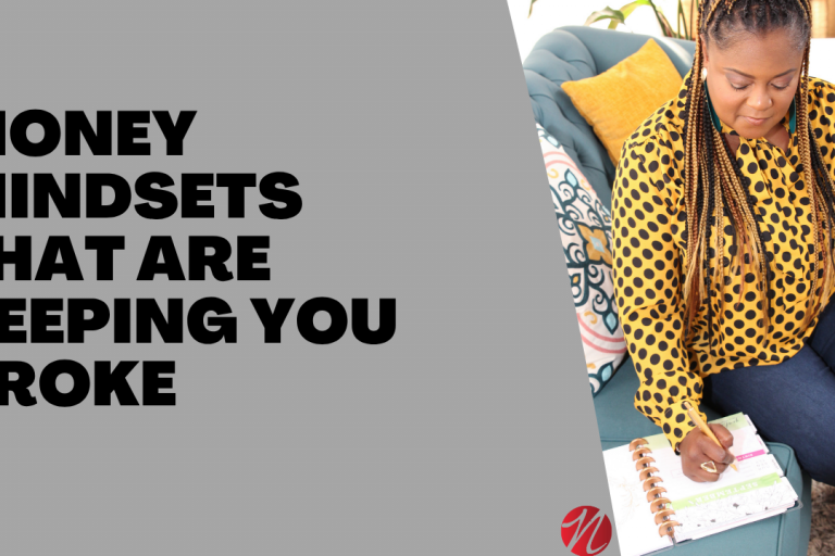 Money Mindsets Keeping You Broke