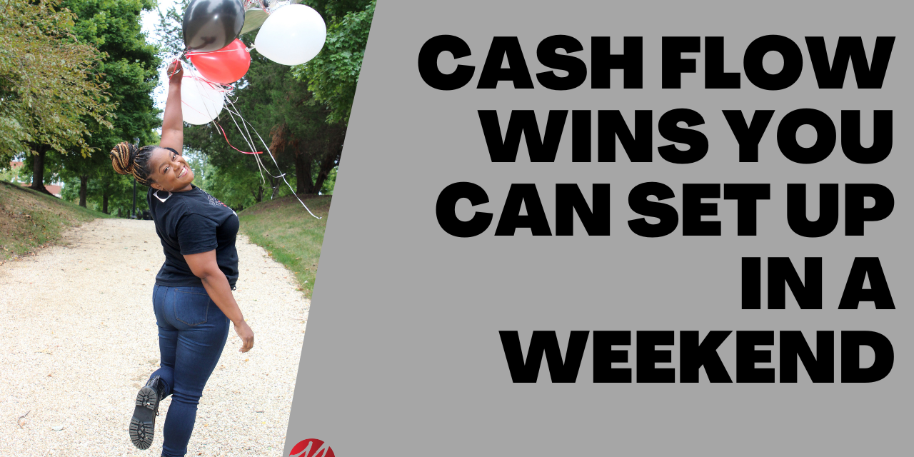 weekend cash flow wins weekend cash flow wins