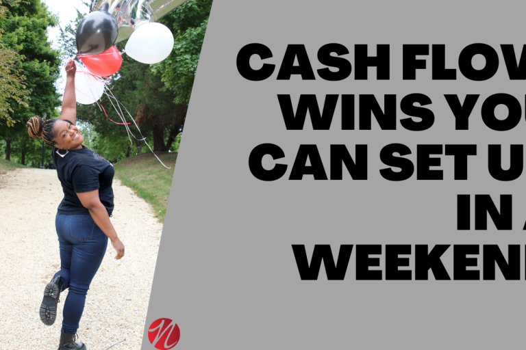 weekend cash flow wins