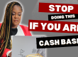 stop doing this if cash basis